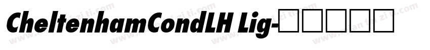 CheltenhamCondLH Lig字体转换